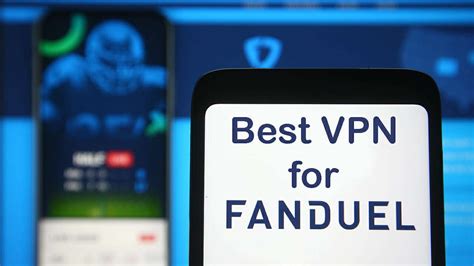 best vpn for fanduel sportsbook